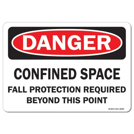 Signmission OSHA Confined Space Fall Protection Required Beyond This Point 10in X 7in Rigid Plastic, 710-L-19292 OS-DS-P-710-L-19292
